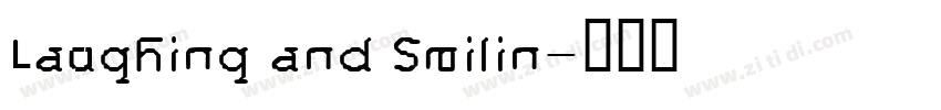 Laughing and Smilin字体转换